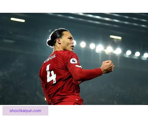 范戴克的南安普顿生涯回顾显示出他表现稳健的成长历程