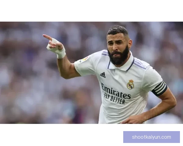 本泽马进攻创造力持续提升，展现出球队核心重要性